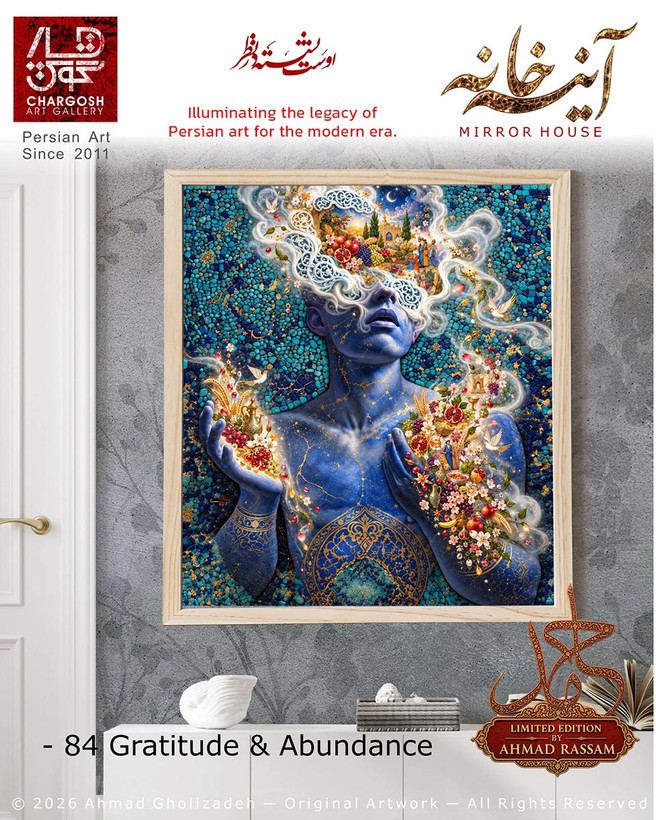 "Gratitude and Abundance" Collectible Art Piece; Work No. 84—"Escaping the Illusion of Scarcity"—from the *Ayeneh-Khaneh* (House of Mirrors) Collection.